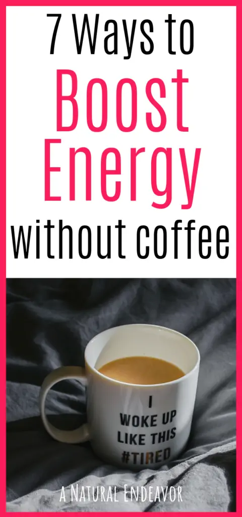 How to Boost Energy without caffeine, no coffee energy. How to have energy all the time without coffee. Natural energy boosters