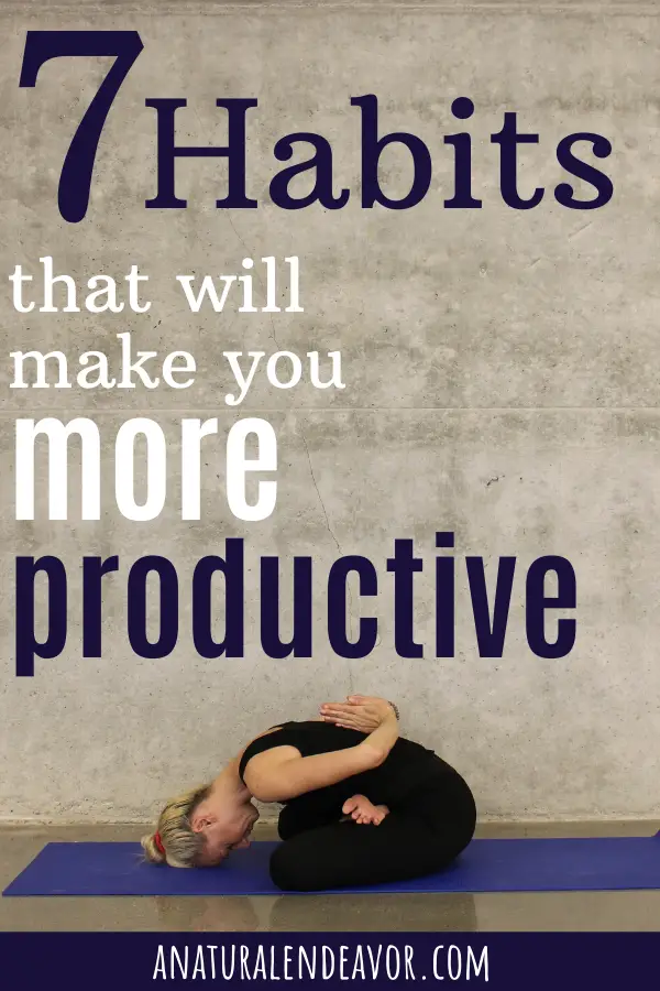 Habits for productivity, how to make good habits, how to be more productive