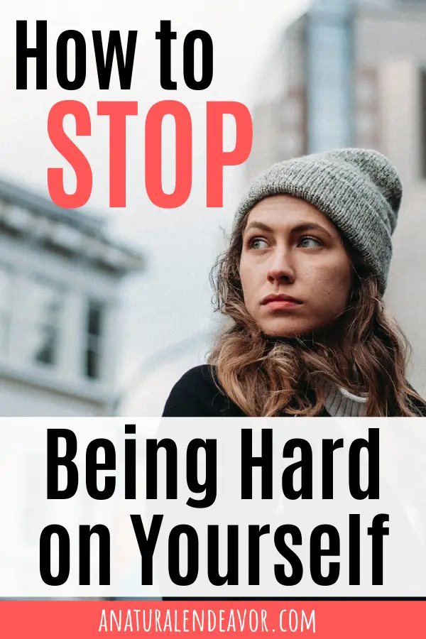 How to be kinder to yourself, how to stop being hard on yourself, self talk