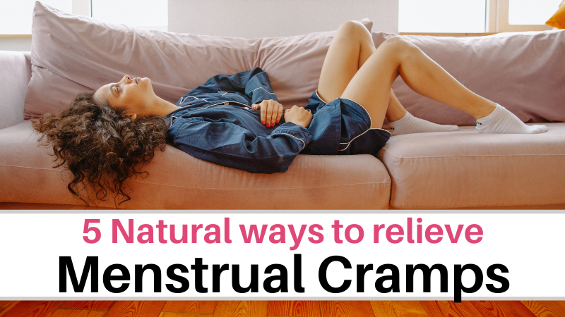 5 Natural ways to ease menstrual pains and aches