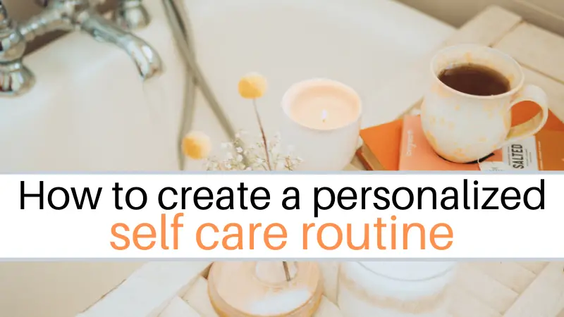 How to create an amazing self-care routine this year.