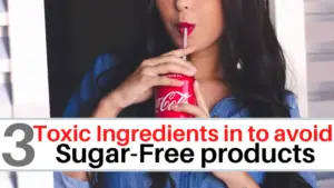 Toxic ingredients in sugar-free items
