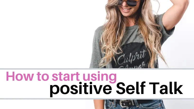 How to use Positive Self talk for a happy mind.