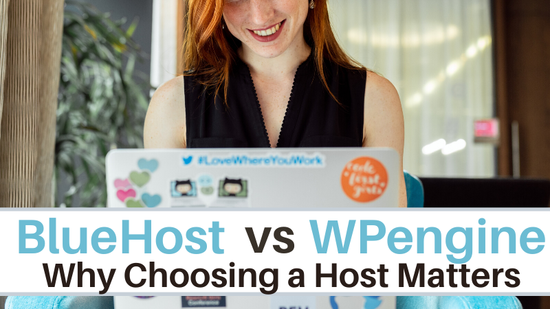 BlueHost vs. WPengine. DON’T make the blog hosting mistake I did.