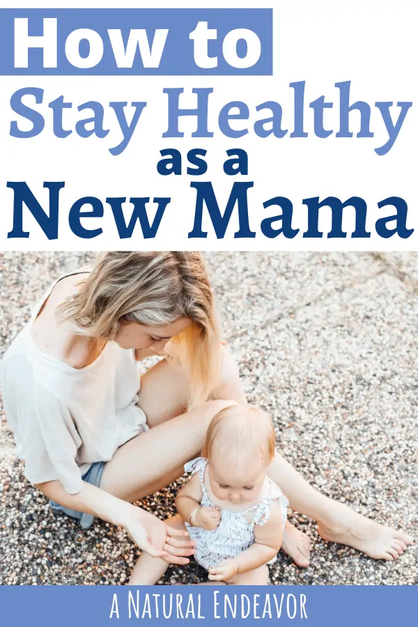 Tips for being a healthy new mom