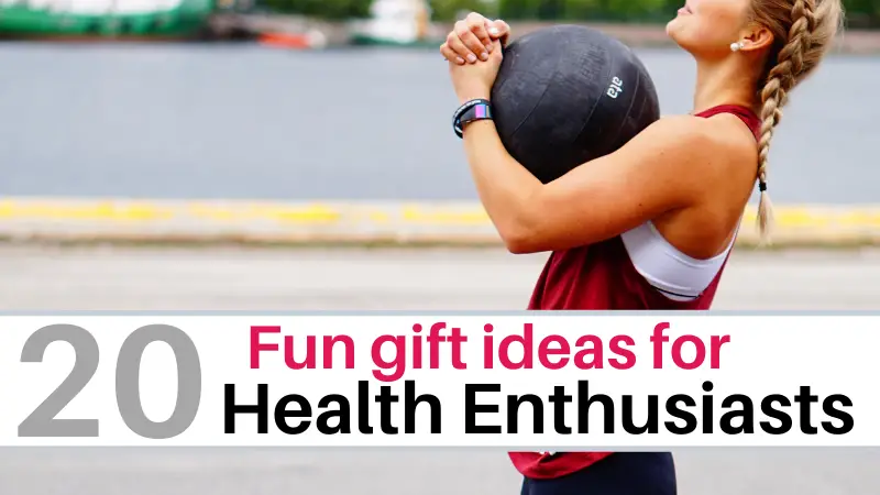 20 Fun Gift Ideas for Health Enthusiasts