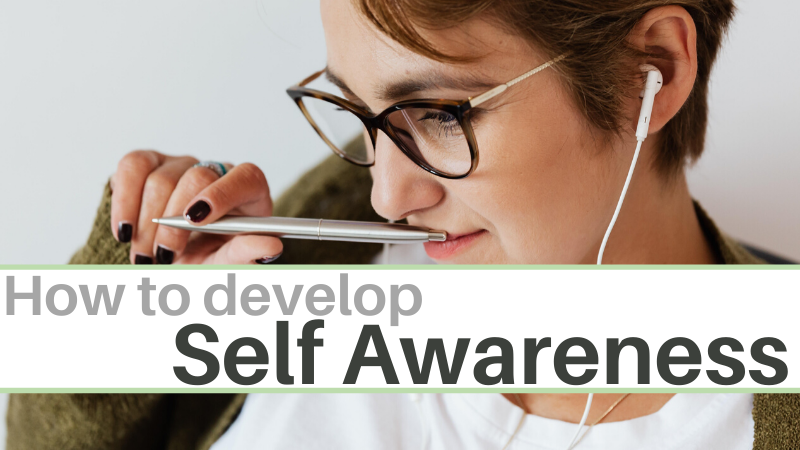 How to develop self awareness