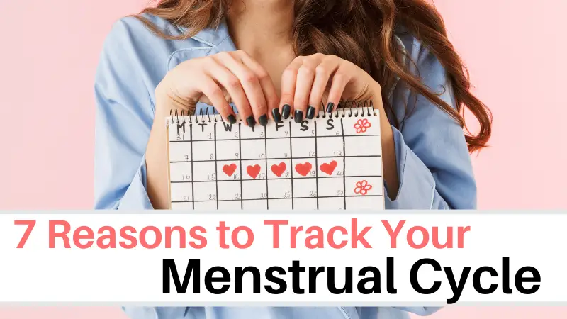 7 Reasons to track your menstrual cycle